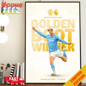 Congratulations Erling Haaland Is The 2023-24 Premier League Golden Boot Winner Poster Canvas