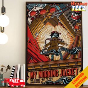 My Morning Jacket The Fillmore May 28 2024 San Francisco CA Show At The Legendary By Mr Reno Poster Canvas