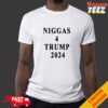 Niggas 4 Trump 2024 T-Shirt Merchandise T-Shirt