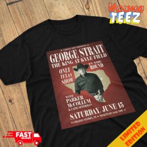 Codigo 1530 Presents George Strait The King At Kyle Field Only Texas Show In The Round With Parker McCollum And Catie Offerman Saturday June 15 College Station TX 2024 T-Shirt