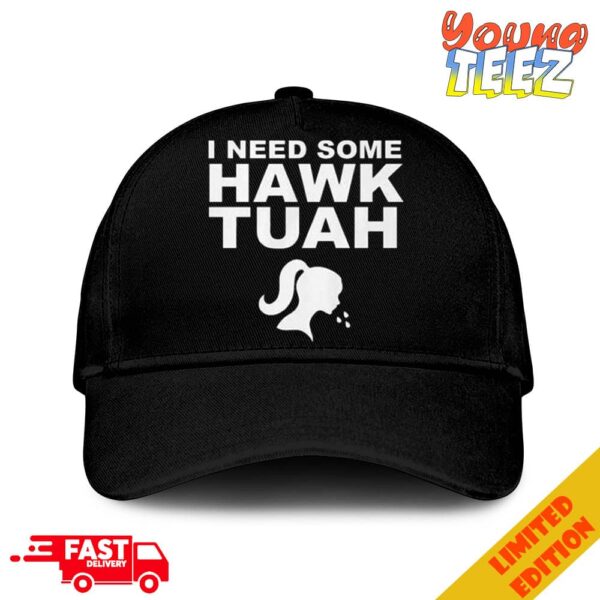 I Need Some Hawk Tuah Classic Hat-Cap Snapback
