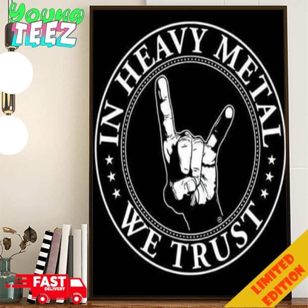 In Heavy Metal We Trust Poster Canvas Home Decor