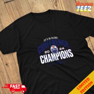 Let’s Go Oilers 2024 Conference Champions NHL Stanley Cup Final Merchandise T-Shirt