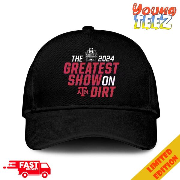 NCAA Men’s College World Series Omaha The 2024 Greatest Show On Texas AM Aggies Dirt Classic Hat-Cap Snapback