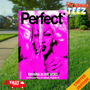 Photograph Rihanna x Perfect Magazine Issue 6 5 By Rafeal Pavarotti Cover 3 Rihanna In One Word 2024 Garden House Flag RJzwY bmredx.jpg