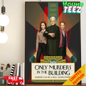Poster Only Murders in the Building Season 4 With Selena Gomez And Steve Martin And Martin Short Poster Canvas