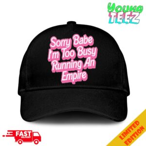 Sorry Baby I’m Too Busy Running An Empire Shirt Paris Hilton Wear Classic Hat-Cap Snapback