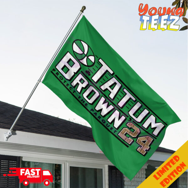 Tatum Brown Number 24 Protect The Partquet Boston Celtics Champions NBA Finals 2024 Garden House Flag Home Decor