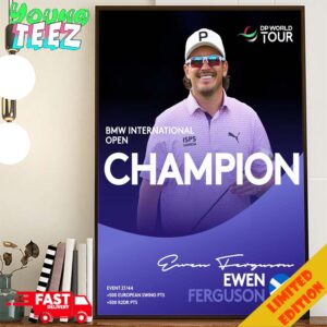 Congrats Ewen Ferguson WIns The 2024 BMW International Champions A Three Time On DP World Tour Home Decor Poster Canvas