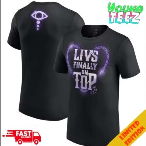 Liv Morgan Liv’s Finally On Top Unisex Two Sides Merchandise T-Shirt