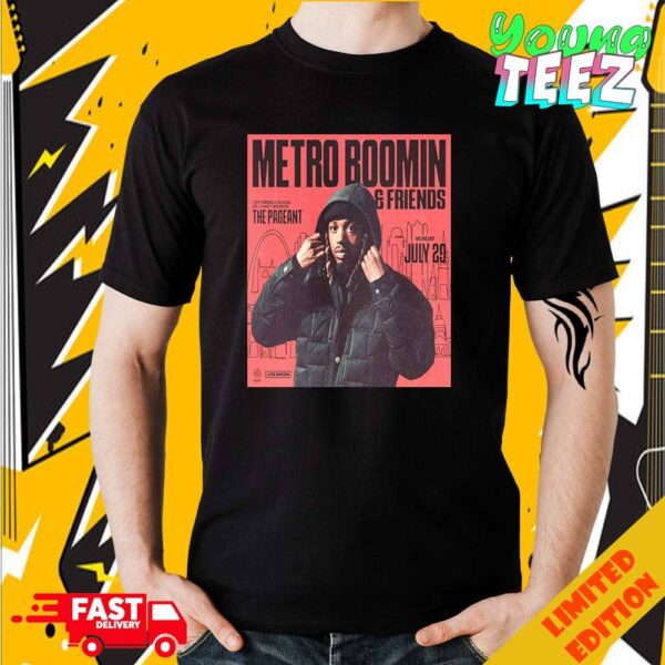 Merch Poster For Metro Boomin And Friends Show On July 29th 2024 St Louis Monday And I?m Bringing Friends Unisex Essentials T-Shirt