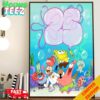 Official 25th Anniversary Poster For Spongerbob Squarepants Limited Edition Home Decor Poster Canvas