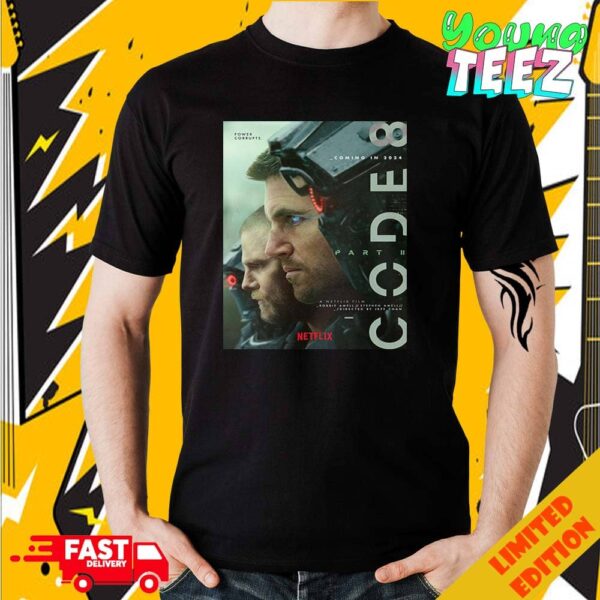 Official Code 8 Part II Wild Movie Release In 2024 Only On Netflix Unisex Essentials T-Shirt