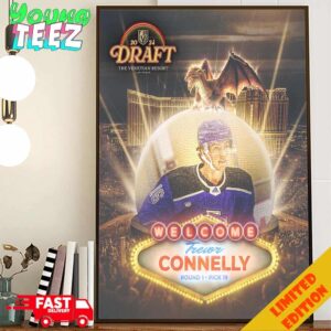 The Vegas Golden Knights Have Selected Trevor Connelly With The 19th Overall Pick Vegas Born 2024 NHL Draft Poster Canvas Home Decor