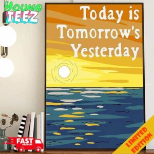 Today Is Tomorrow’s Yesterday Motivational Sunset Print Artwork Poster Canvas Poster Canvas Home Decor