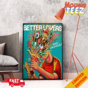 Album Highly Irresponsible By Better Lovers Debut On October 25th 2024 Home Decor Poster Canvas