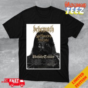 Behemoth Band The Unholy Trinity 2025 Tour Schedule Lists Limited Poster Merchandise T-Shirt